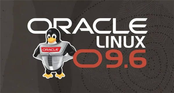 Oracle Linux 9.6发布，搭载UEK 8和增强的安全功能