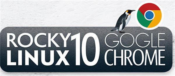 如何在Rocky Linux 10上安装Google Chrome?最新教程来了!-国外VPS测评网