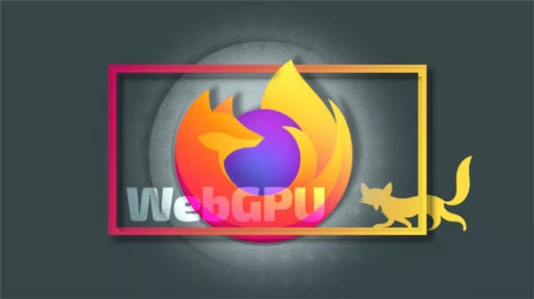 WebGPU登陆Windows版 irefox 141，同时瞄准Linux和macOS