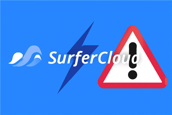 云服务商三度换壳跑路?深挖为何要避雷SurferCloud