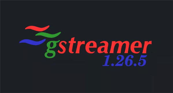 GStreamer 1.26.5带来WebRTC、Vulkan和音频改进