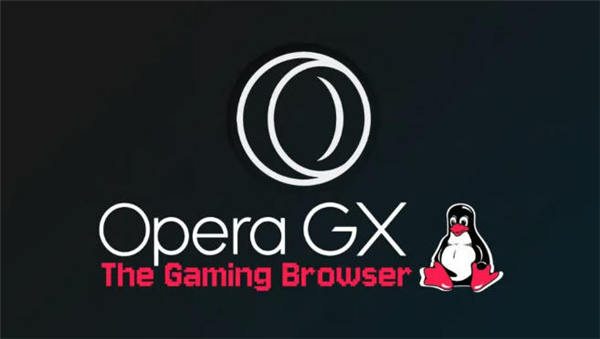 Opera GX游戏浏览器确认推出原生Linux版本
