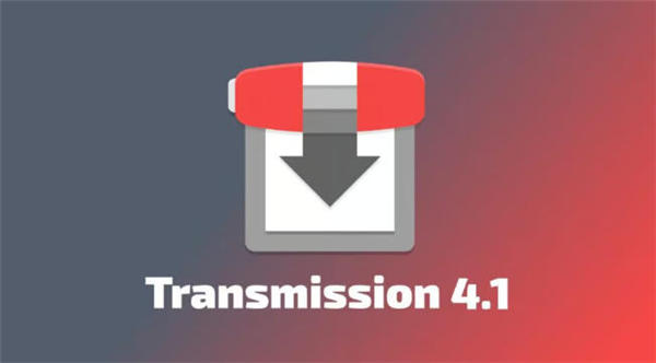 Transmission 4.1 BitTorrent客户端发布，带来重大改进