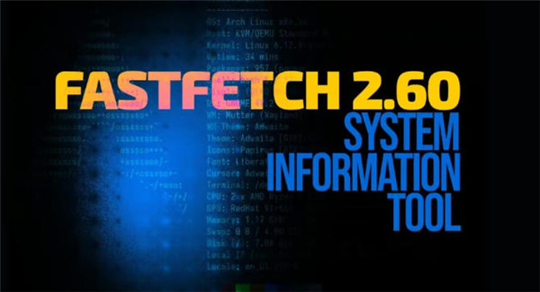 Fastfetch 2.60 系统信息工具新增 Moss 软件包支持-国外VPS测评网
