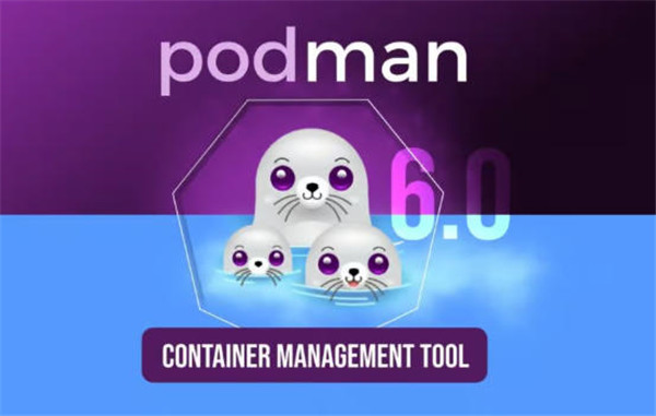 Podman 6.0 发布，带来重大变更，并支持 AMD GPU